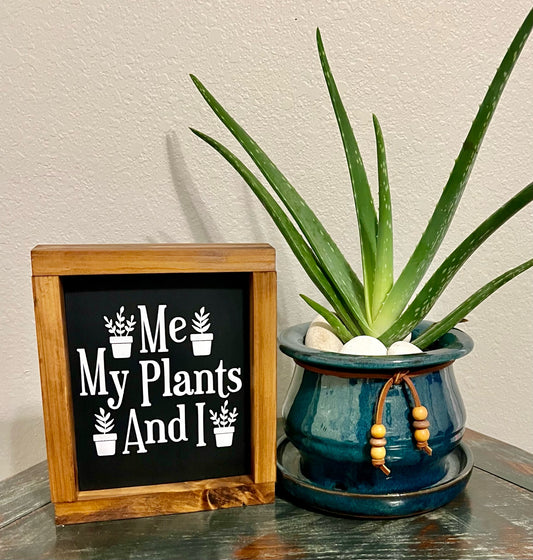 Me My Plants And I sign