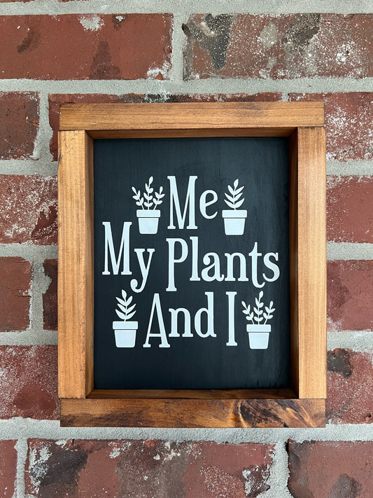 Me My Plants And I sign